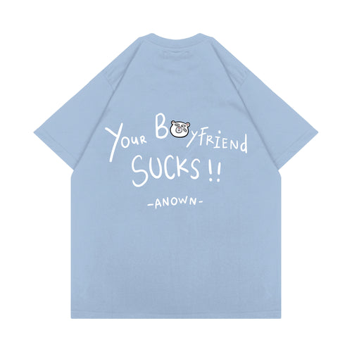 YOUR BF SUCKS T-SHIRT // DUSTY BLUE