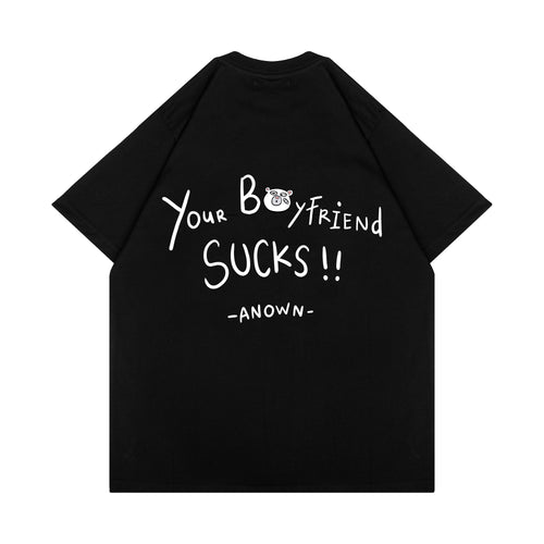 YOUR BF SUCKS T-SHIRT // BLACK