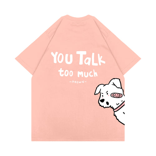 U TALK TOO MUCH T-SHIRT // DUSTY PINK