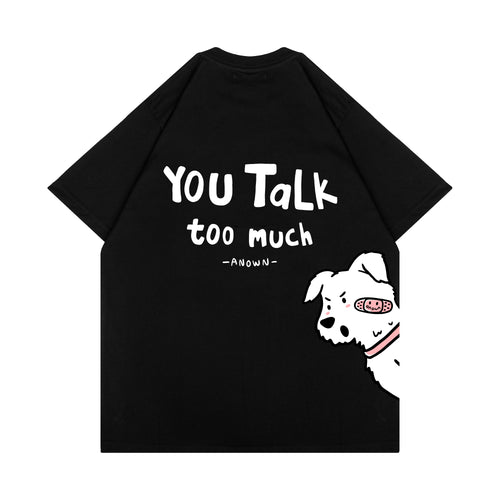 U TALK TOO MUCH T-SHIRT // BLACK