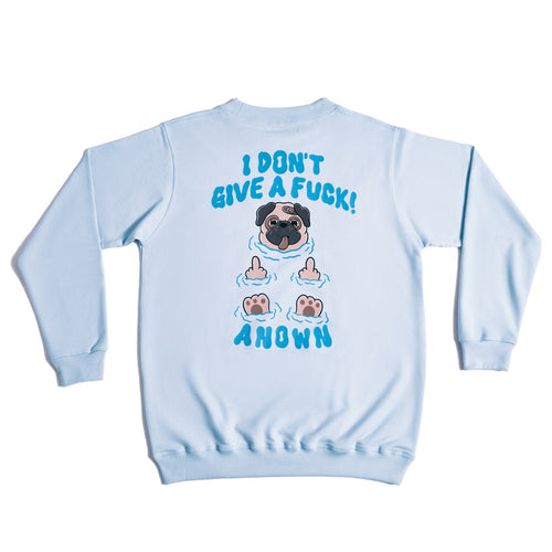 DONT GIVE AF SWEATER // BABY BLUE